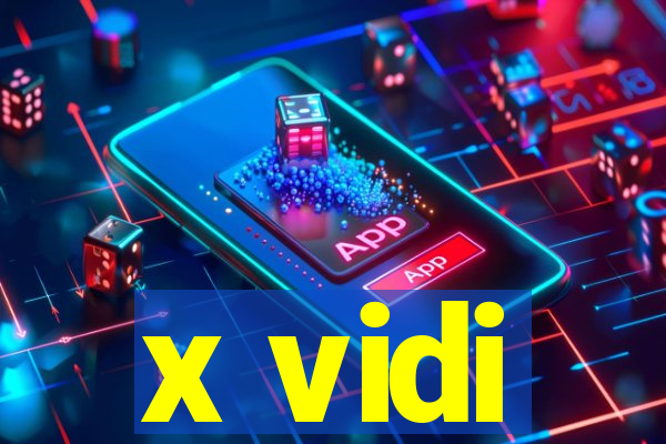 x vidi